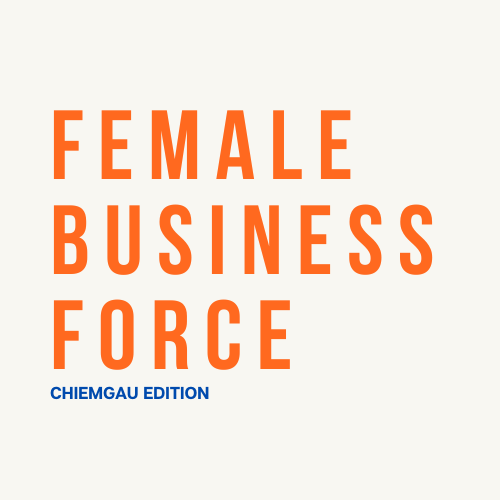 Female Business Force — Chiemgau Edition